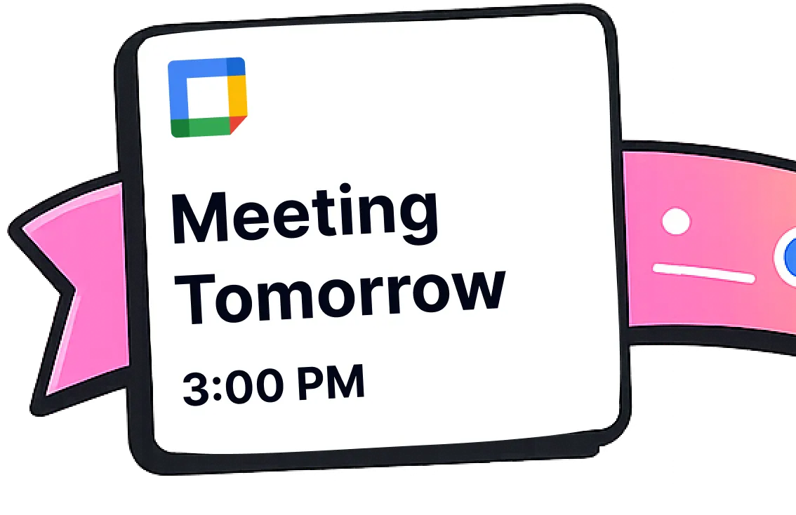 A calendar card reading “Meeting Tomorrow, 3:00 PM” at the end of the ribbon that carried the message.